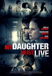 My Daughter Must Live 2014 123movies