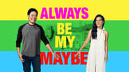 Always Be My Maybe wallpaper 