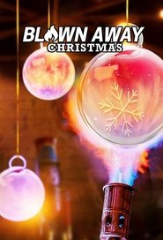 Poster of Blown Away: Christmas image size 680x1000