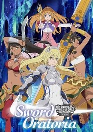 Poster of Is It Wrong to Try to Pick Up Girls in a Dungeon? On the Side: Sword Oratoria image size 1000x1426