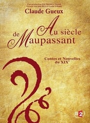 Serie streaming | voir Au Siècle de Maupassant, Contes et Nouvelles du XIXe en streaming | HD-serie