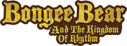 Logo of Bongee Bear and the Kingdom of Rhythm image size 2500x904