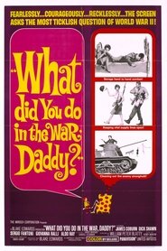 Poster of What Did You Do in the War, Daddy? image size 960x1440