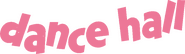 Logo of Dance Hall image size 801x235