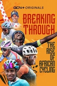 poster Breaking Through: The Rise of African Cycling