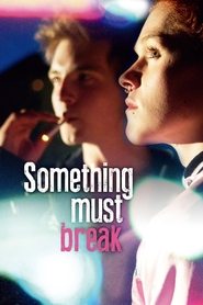 Poster of Something Must Break image size 960x1440