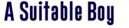 Logo of A Suitable Boy image size 760x170