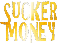 Logo of Sucker Money image size 452x341