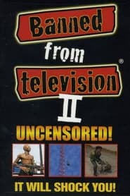 Banned from Television II FULL MOVIE
