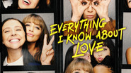 Backdrop of Everything I Know About Love image size 1920x1080