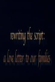 Rewriting the Script: A Love Letter to our Families FULL MOVIE