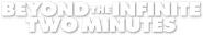 Logo of Beyond the Infinite Two Minutes image size 1188x208