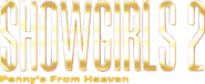 Logo of Showgirls 2: Penny's from Heaven image size 596x244