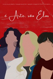 É Arte, São Elas