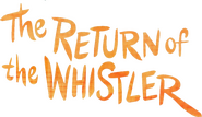 Logo of The Return of the Whistler image size 789x458