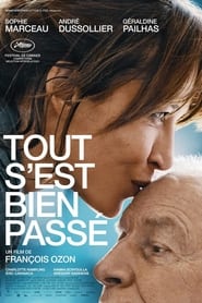 Regarder Film Tout s'est bien pass&eacute; en streaming VF