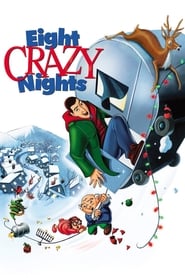 Eight Crazy Nights 2002 123movies