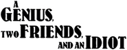 Logo of A Genius, Two Friends, and an Idiot image size 1818x722