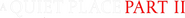 Logo of A Quiet Place Part II image size 3832x365