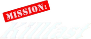 Logo of Mission: Killfast image size 724x312