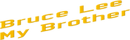 Logo of Bruce Lee, My Brother image size 797x251