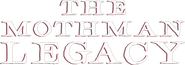 Logo of The Mothman Legacy image size 804x283
