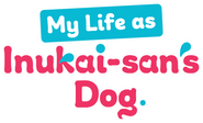 Logo of My Life as Inukai-san's Dog. image size 513x310