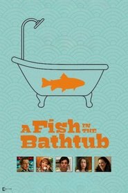 A Fish in the Bathtub 1999 Soap2Day