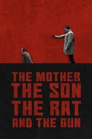 The Mother the Son The Rat and The Gun 2022 123movies