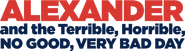Logo of Alexander and the Terrible, Horrible, No Good, Very Bad Day image size 3467x949
