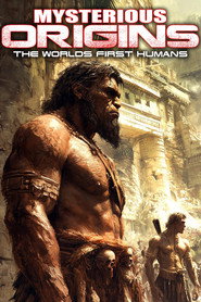 Mysterious Origins: The World's First Humans