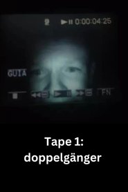 poster Tape 1: Doppelgänger