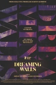 Dreaming Walls: Inside the Chelsea Hotel 2022 123movies
