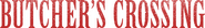 Logo of Butcher's Crossing image size 3442x475