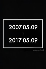 サカナクションデビュー10周年記念イベント"2007.05.09 - 2017.05.09" –LIVE AT STUDIO COAST 2017.05.09-