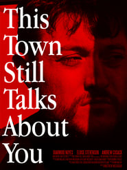 This Town Still Talks About You