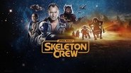 Star Wars : Skeleton Crew  