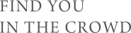 Logo of Find You in The Crowd image size 2613x666