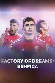 Poster of Factory of Dreams: Benfica image size 500x750