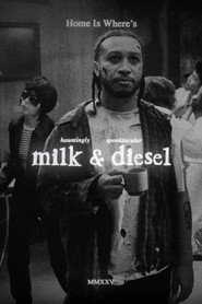 milk & diesel: the motion picture