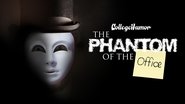 Phantom of the Office  