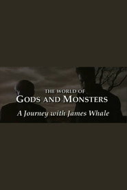 The World of Gods and Monsters: A Journey with James Whale