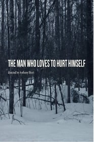 The Man Who Loves to Hurt Himself 2018 123movies