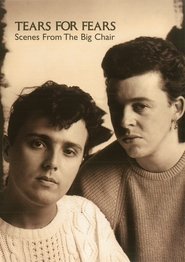 poster Tears For Fears - Scenes from the Big Chair