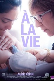 Film À la vie en streaming