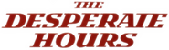 Logo of The Desperate Hours image size 674x202
