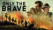 Backdrop of Only the Brave image size 1280x720