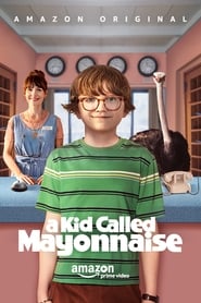 serie streaming - A Kid Called Mayonnaise streaming