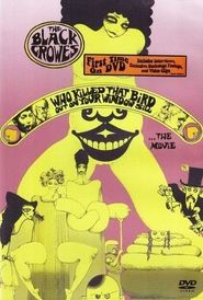 poster The Black Crowes - Who Killed That Bird Out On Your Window Sill... The Movie