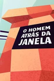 O Homem Atrás da Janela